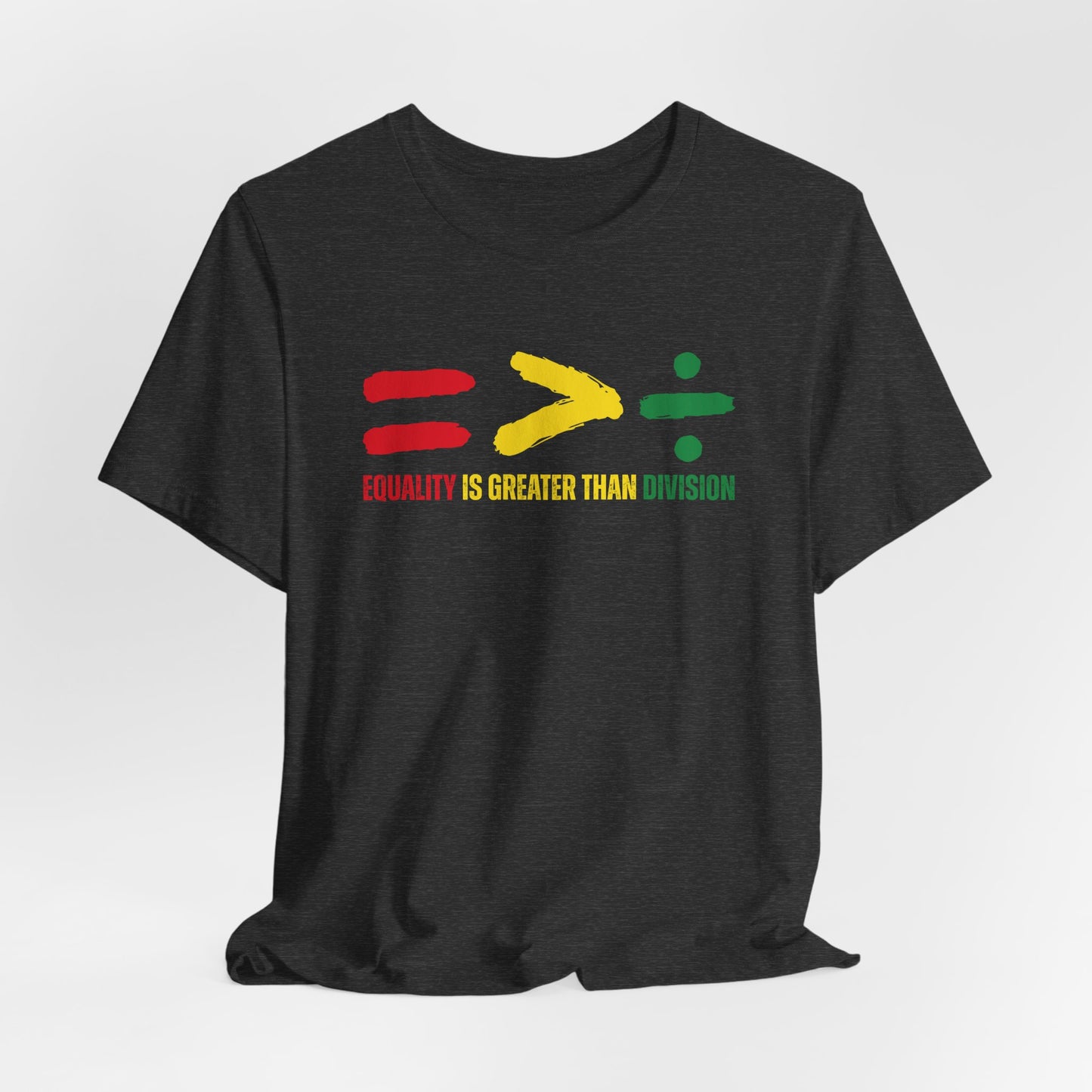 Equality Is Greater Than Division T-Shirt | Black History Month
