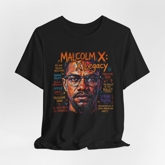 Malcolm X Legacy T-Shirt | Knowing Your History | Black Empowerment Tee