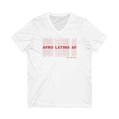 Afro Latina AF V-Neck T-Shirt | Unisex Bella Canvas Statement Tee
