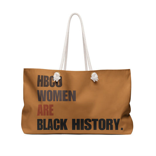 HBCU Women Are Black History Weekender Bag | Black History Statement Travel Tote